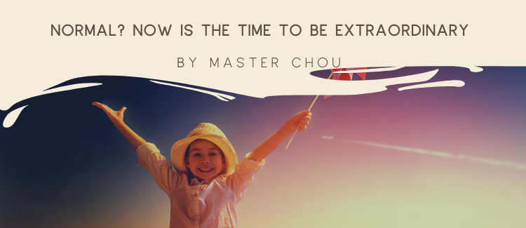Time to be extraordinary - Master Chou